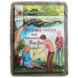 Svečana večera kod Sebastiana Bacha Stanko Rozgaj