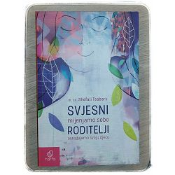 Svjesni roditelji Shefali Tsabary