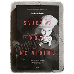 Svjetlo koje ne vidimo Anthony Doerr