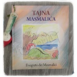 Tajna masmalića = Il segreto dei Masmalici Mirjana Mauhar