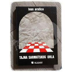 Tajna sarmatskog orla Ivan Aralica 