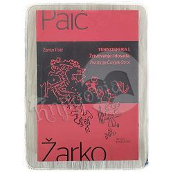 Tehnosfera 1. Žrtvovanje i dosada : životinja-čovjek-stroj Žarko Paić