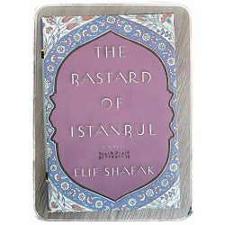 The bastard of Istanbul Elif Shafak