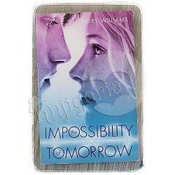 The Impossibility of Tomorrow Avery Williams