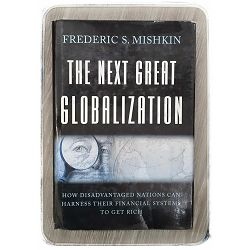 The Next Great Globalization Frederic S. Mishkin