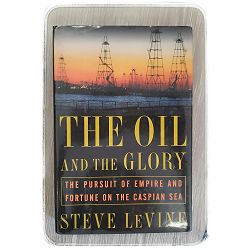 The oil and the Glory Steve Levine