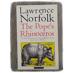 The Pope's Rhinoceros Lawrence Norfolk 