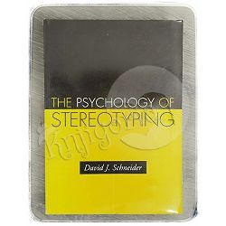 The Psychology of Stereotyping David J. Schneider