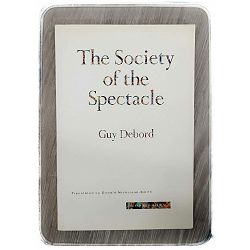 The Society of the Spectacle Guy Debord