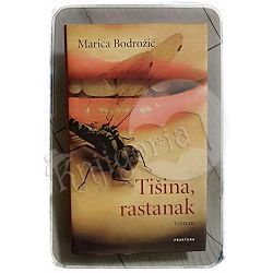 Tišina, rastanak Marica Bodrožić