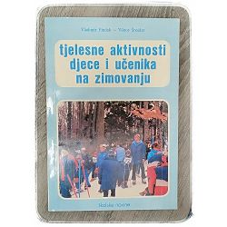 Tjelesne aktivnosti djece i učenika na zimovanju Vladimir Findak, Viktor Šnajder