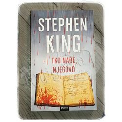 TKO NAĐE NJEGOVO Stephen King 