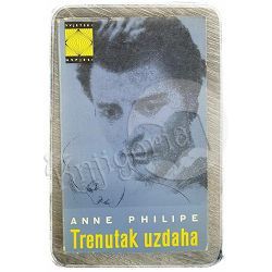 Trenutak uzdaha Anne Philipe