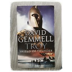 Troy: Shield of Thunder David Gemmell