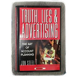 Truth, lies & advertising Jon Steel