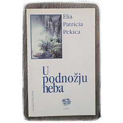 U podnožju neba Elia Patricia Pekica