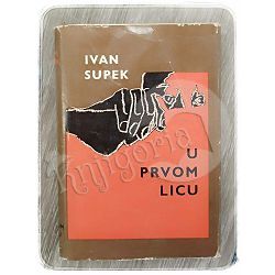 U prvom licu Ivan Supek