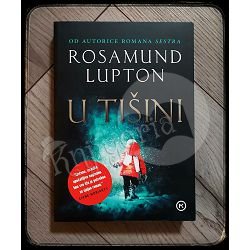 U TIŠINI Rosamund Lupton 