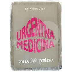 Urgentna medicina - prehospitalni postupak Valent Vnuk