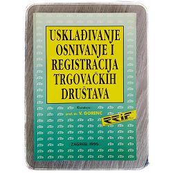 Usklađivanje, osnivanje i registracija trgovačkih društava Vilim Gorenc