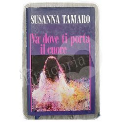 Va dove ti porta il cuore Susanna Tamaro