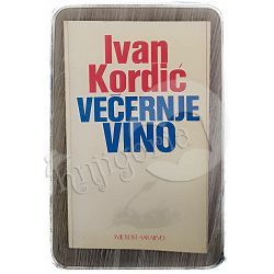 Večernje vino Ivan Kordić