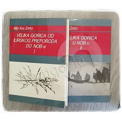 VELIKA GORICA OD ILIRSKOG PREPORODA DO NOBA-A, VELIKA GORICA U NOB-U (I-II) Mijo Kos Zorko