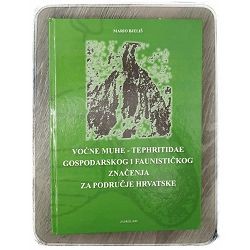 Voćne muhe - tephritidae gospodarskog i faunističkog značenja za područje hrvatske Mario Bjeliš