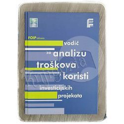 Vodič za analizu troškova i koristi investicijskih projekata Jadranko Bendeković