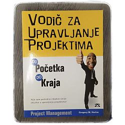 Vodič za upravljanje projektima od početka do kraja Gregory M. Horine