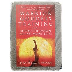 Warrior Goddess Training: Become the Woman You Are Meant to Be HeatherAsh Amara