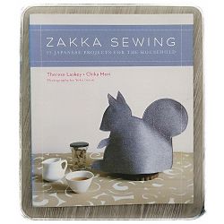 Zakka Sewing: 25 Japanese Projects for the Household Therese Laskey, Chika Mori  