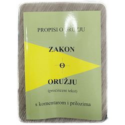 Zakon o oružju s komentarom i prilozima S. Eškićević