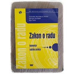 Zakon o radu komentar i sudska praksa Dušanka Marinković-Drača,Ilija Tadić