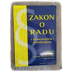 Zakon o radu s komentarima i tumačenjima Vera Babić,Viktor Gotovac