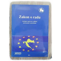 Zakon o radu i primjeri ugovora, odluka, sporazuma i pravilnika Darko Terek