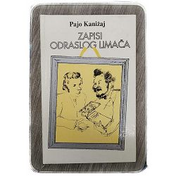 Zapisi odraslog limača Pajo Kanižaj