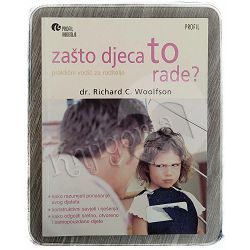 Zašto djeca to rade? Richard C. Woolfson