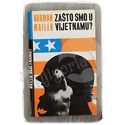 Zašto smo u Vijetnamu? Norman Mailer