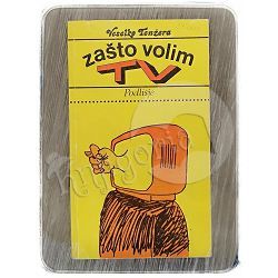 Zašto volim TV: podlisje Veselko Tenžera