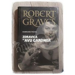 Zdravica za Avu Gardner Robert Graves