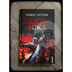 ŽELJEZNA RUKA Charlie Fletcher