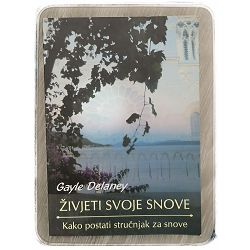 Živjeti svoje snove Gayle Delaney