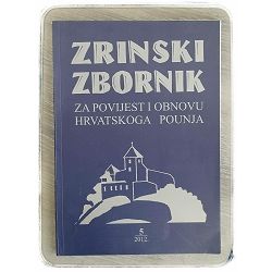 Zrinski zbornik za povijest i obnovu Hrvatskoga Pounja 5/2012.