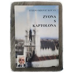 Zvona s Kaptolona Stijepo Mijović Kočan