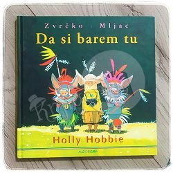 Zvrčko i Mljac: Da si barem tu Holly Hobbie